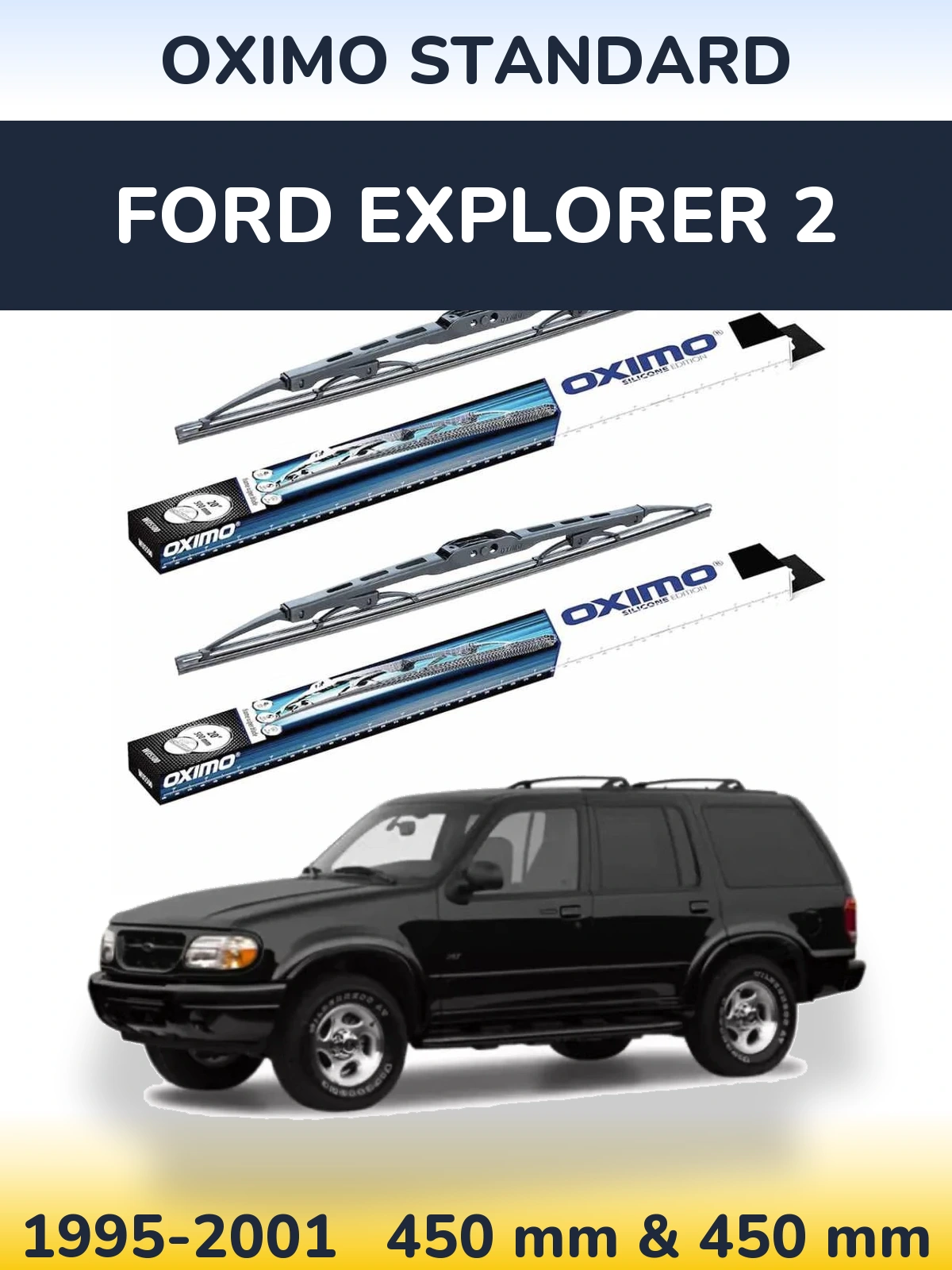 Ștergătoare Oximo Standard pentru Ford Explorer 2