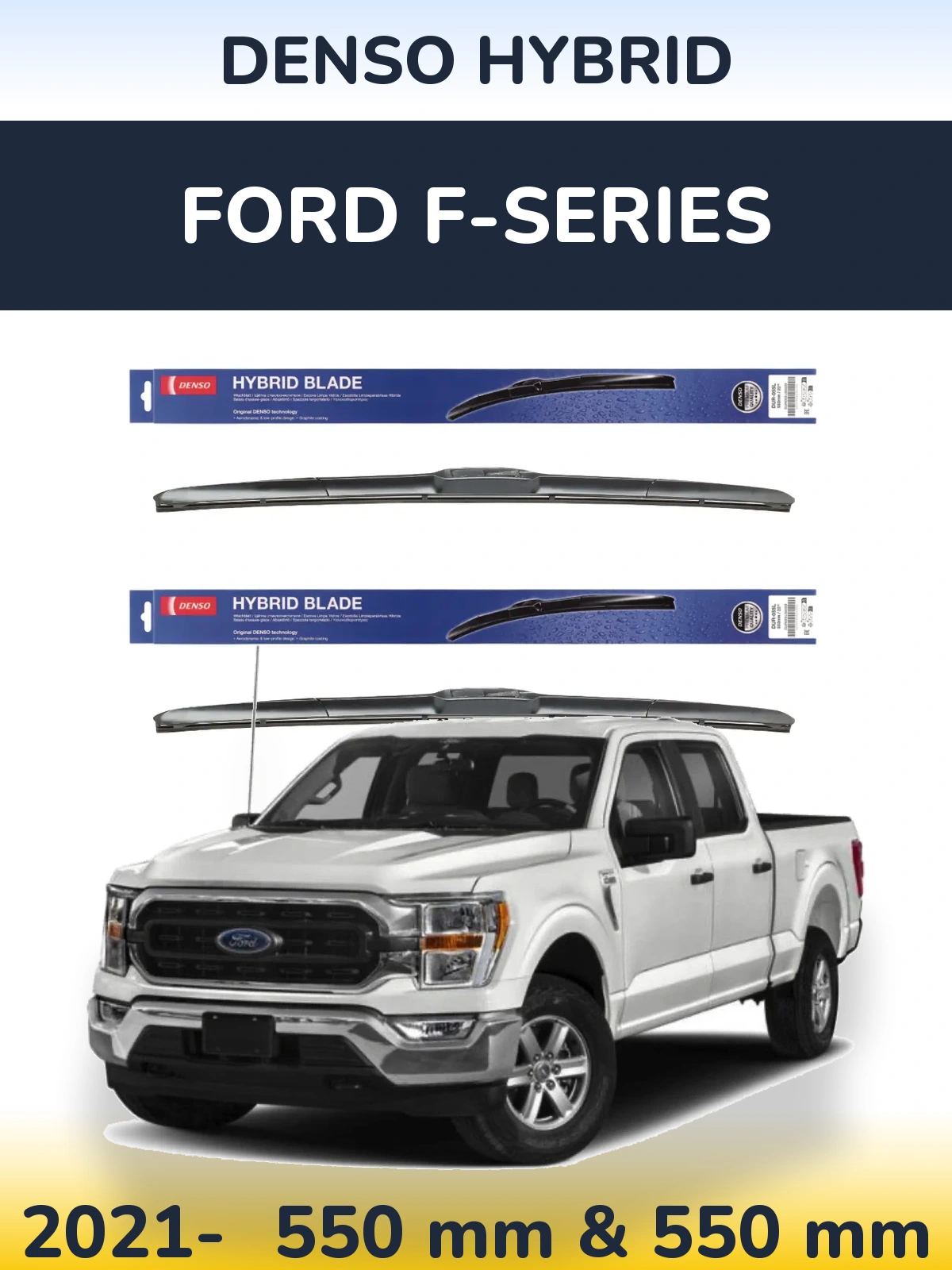 Ștergătoare Denso Hybrid pentru Ford F-series