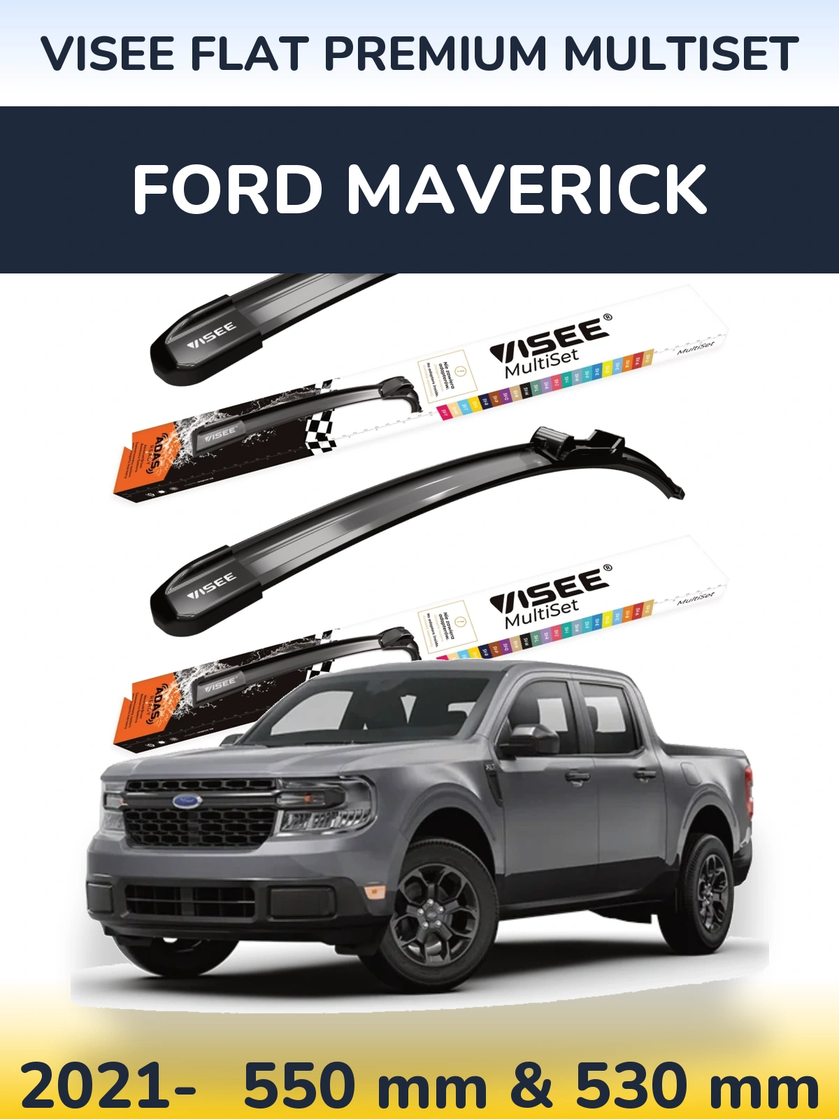Ștergătoare VISEE FLAT PREMIUM MultiSet pentru Ford Maverick