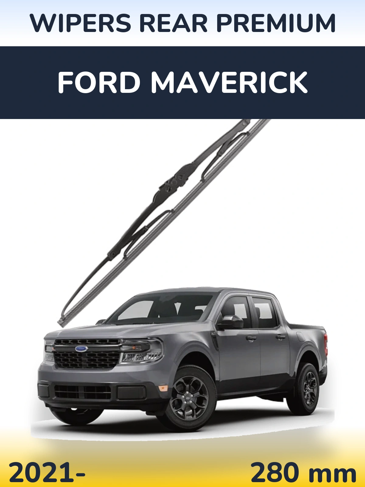 Ștergătoare WIPERS REAR PREMIUM pentru Ford Maverick