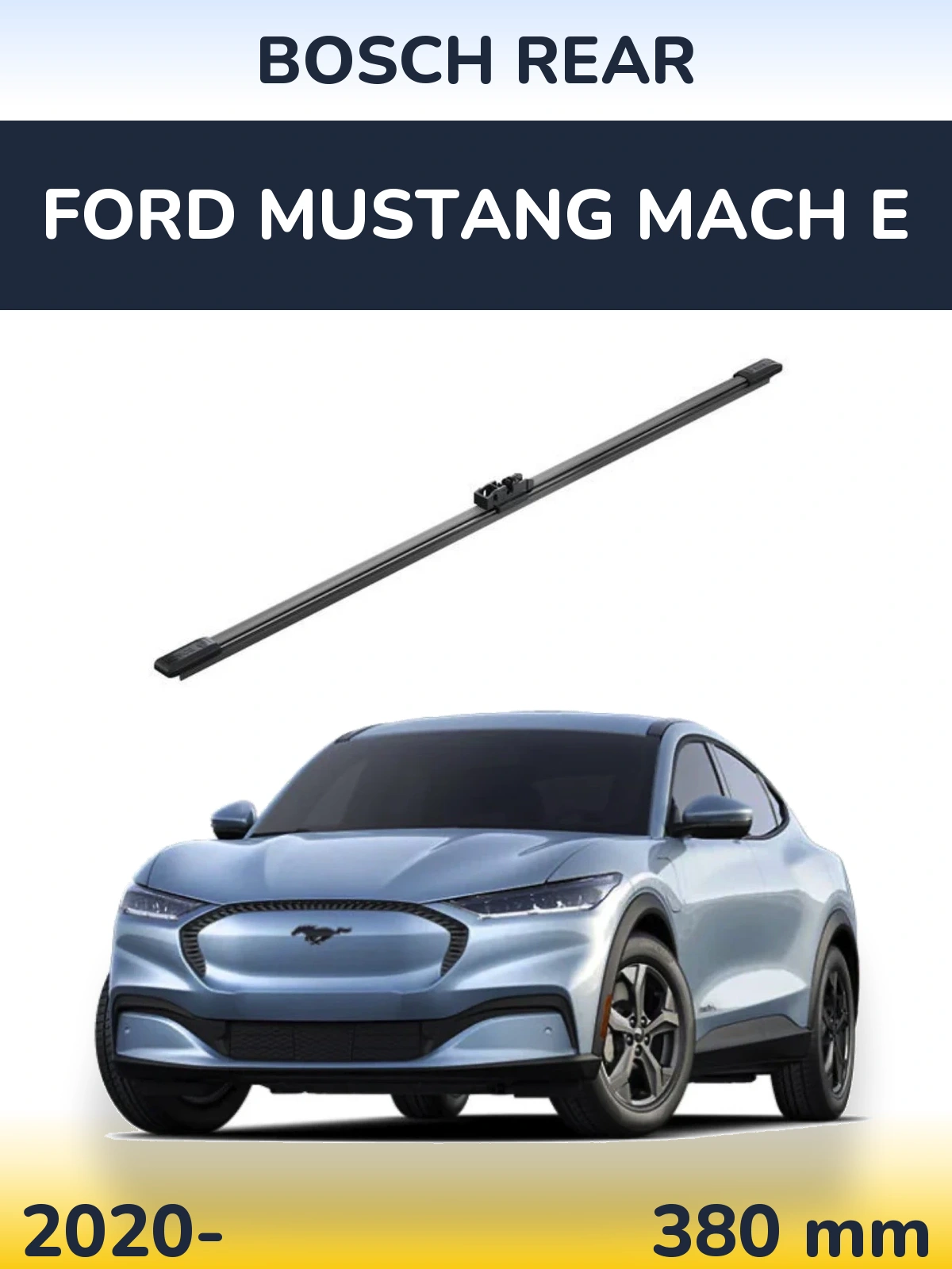 Ștergătoare BOSCH Rear pentru Ford Mustang Mach E