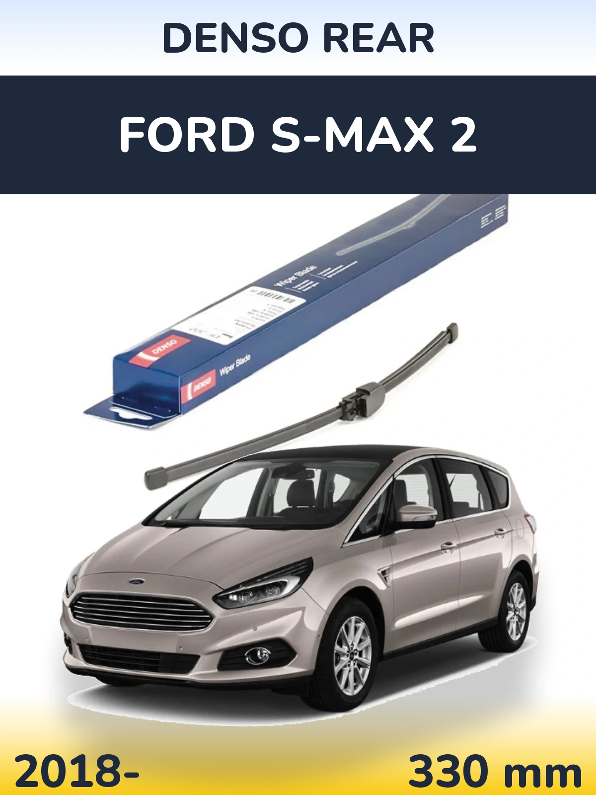 Ștergătoare Denso Rear pentru Ford S-MAX 2