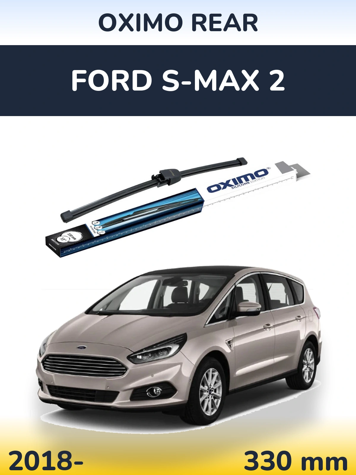 Ștergătoare Oximo Rear pentru Ford S-MAX 2