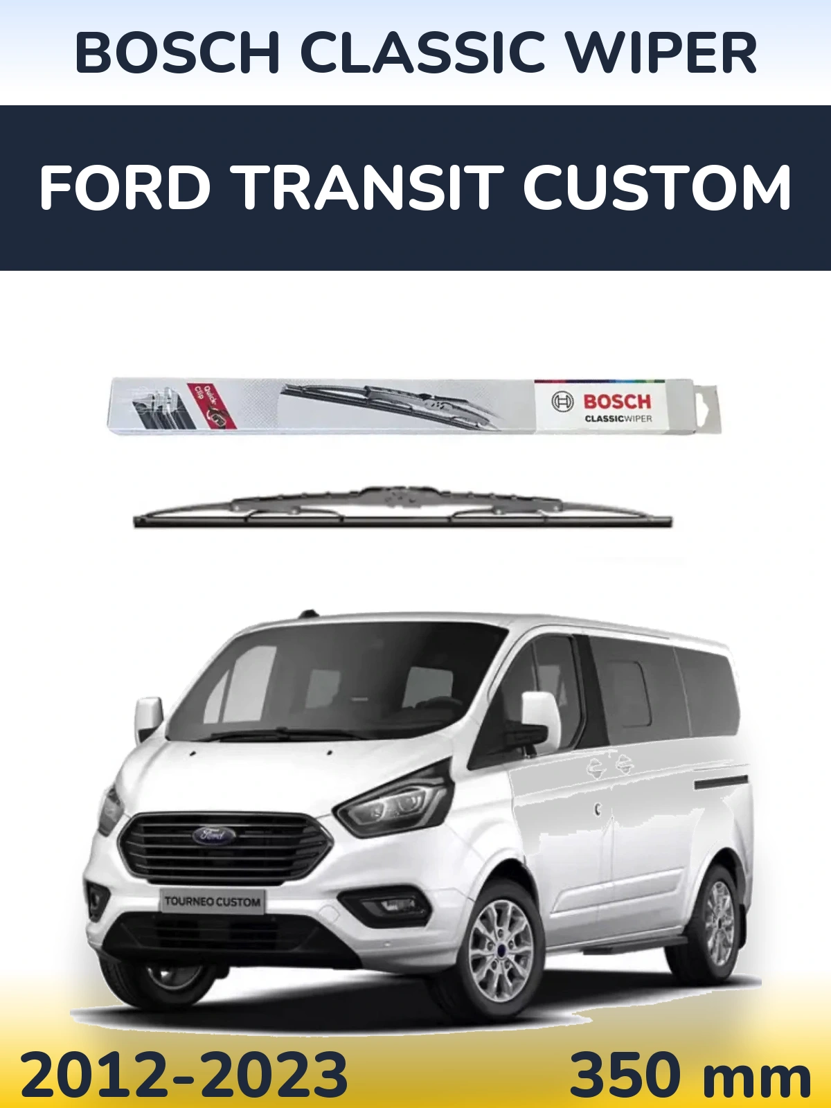 Ștergătoare BOSCH Classic Wiper pentru Ford Transit Custom