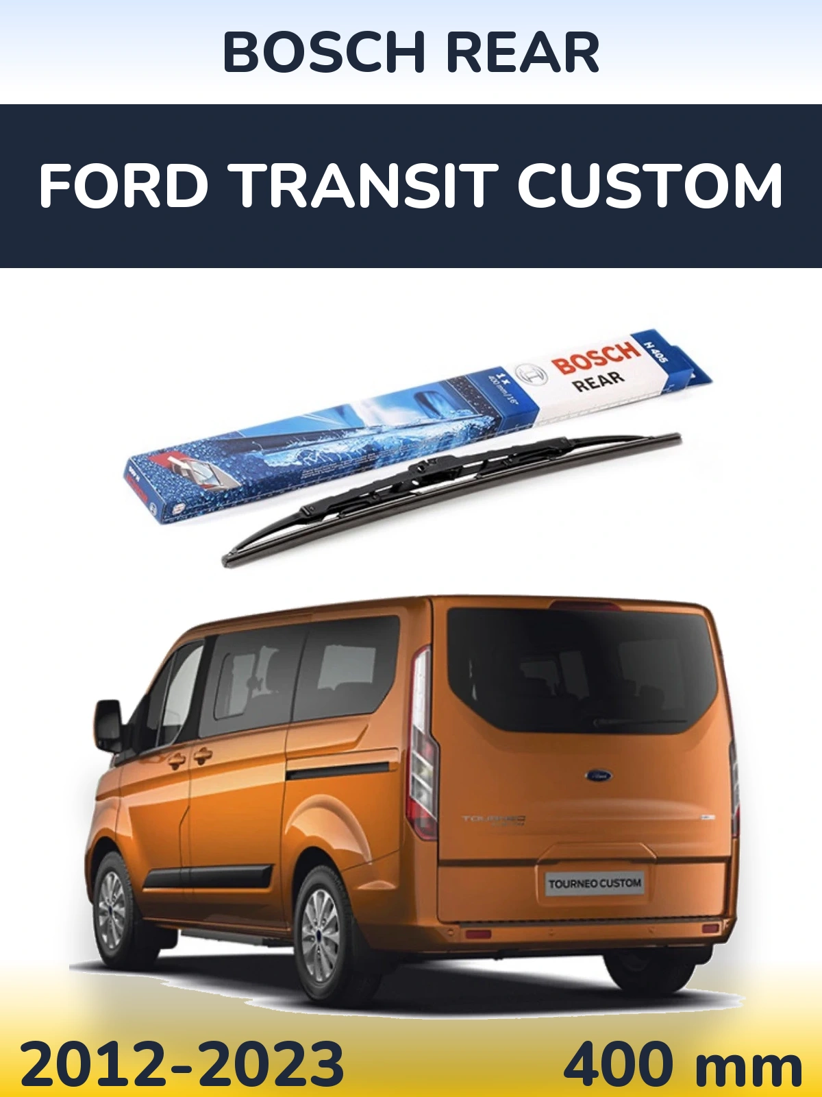 Ștergătoare BOSCH Rear pentru Ford Transit Custom