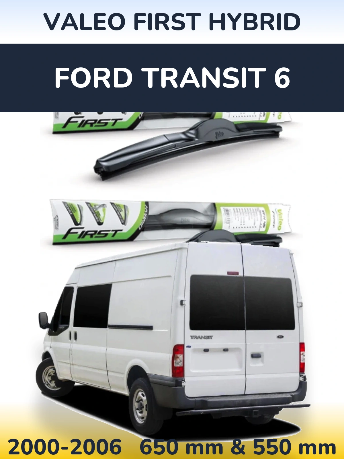 Ștergătoare Valeo First Hybrid pentru Ford Transit 6