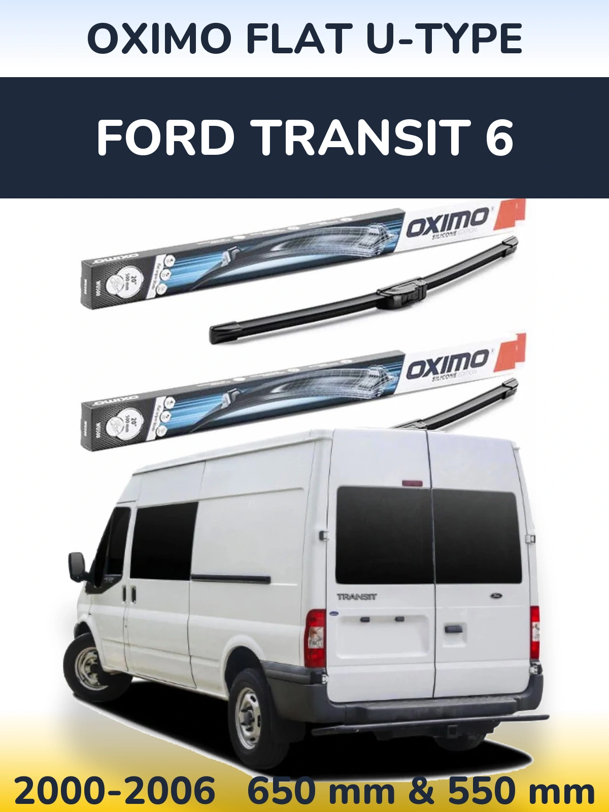 Ștergătoare Oximo Flat U-type pentru Ford Transit 6