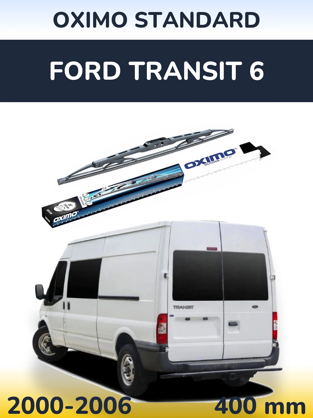 Ștergătoare Oximo Standard pentru Ford Transit 6
