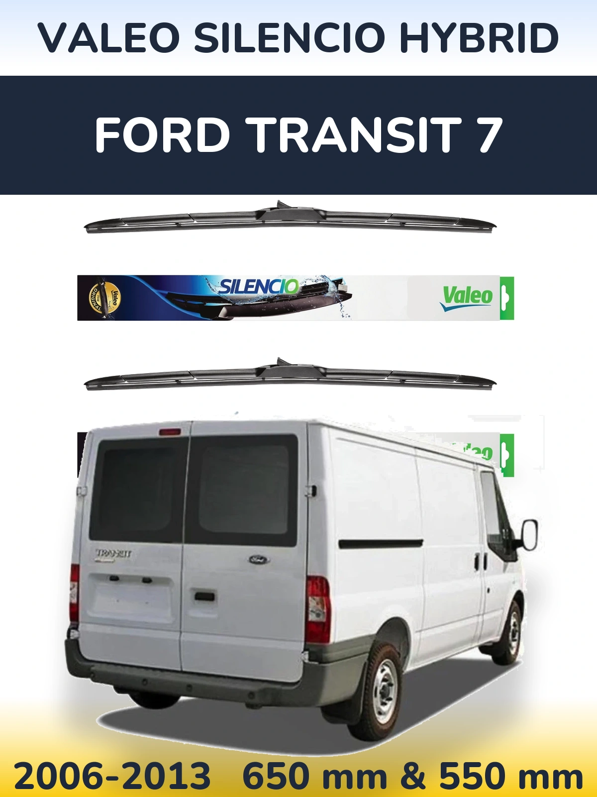 Ștergătoare Valeo Silencio Hybrid pentru Ford Transit 7