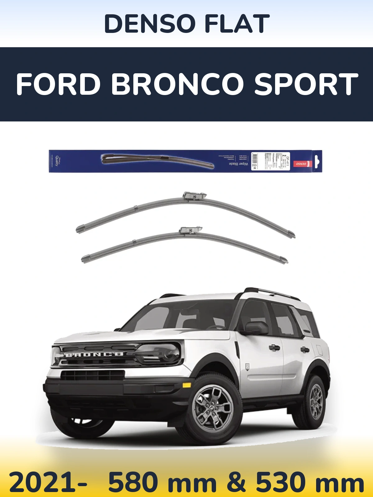 Ștergătoare Denso Flat pentru Ford Bronco Sport