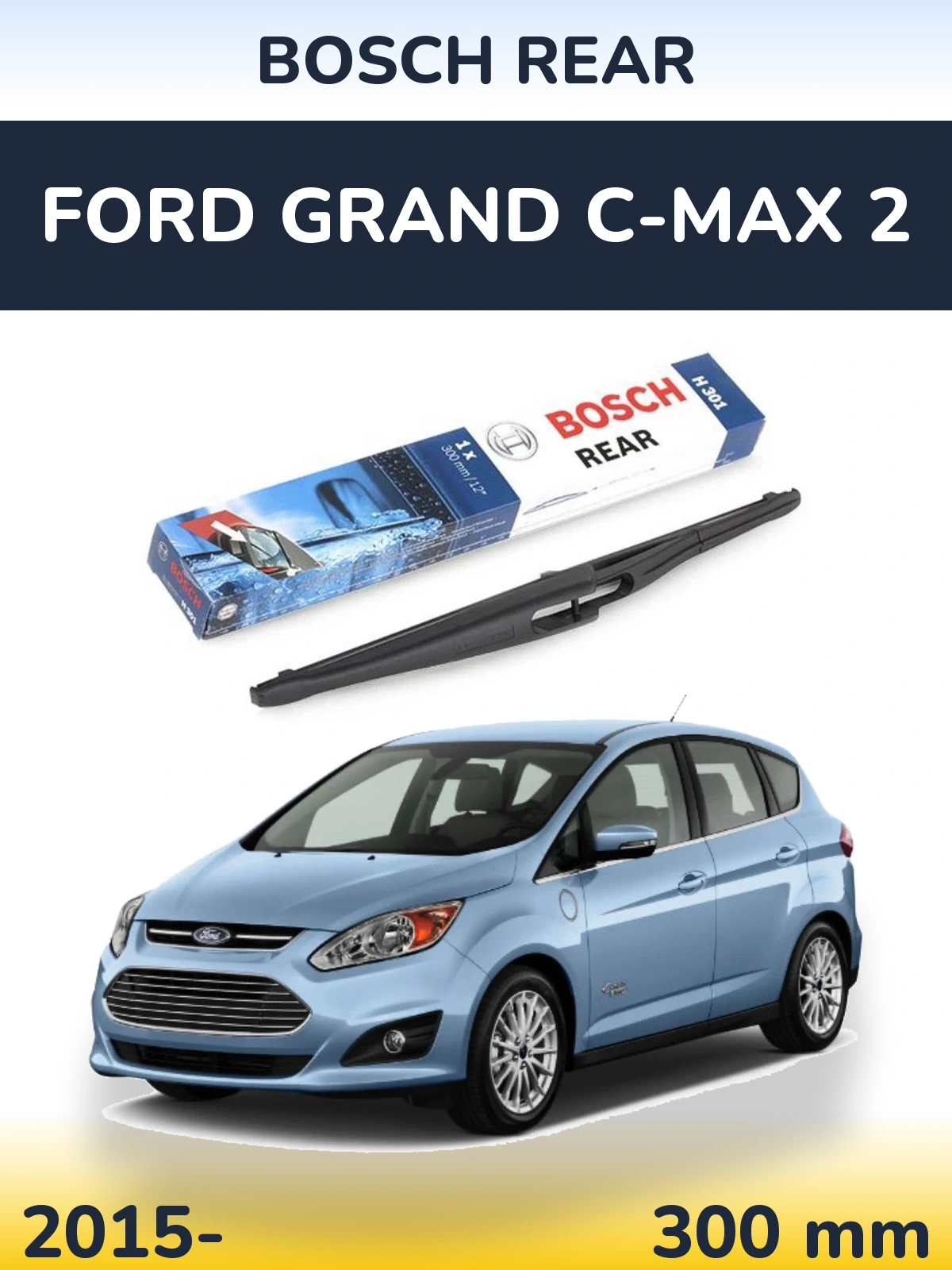 Ștergătoare BOSCH Rear pentru Ford Grand C-MAX 2