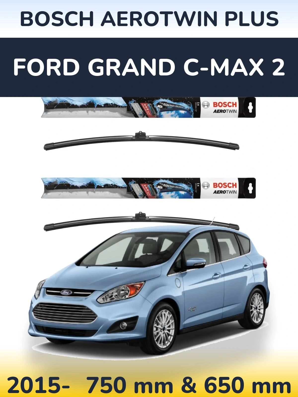 Ștergătoare BOSCH AeroTwin Plus pentru Ford Grand C-MAX 2