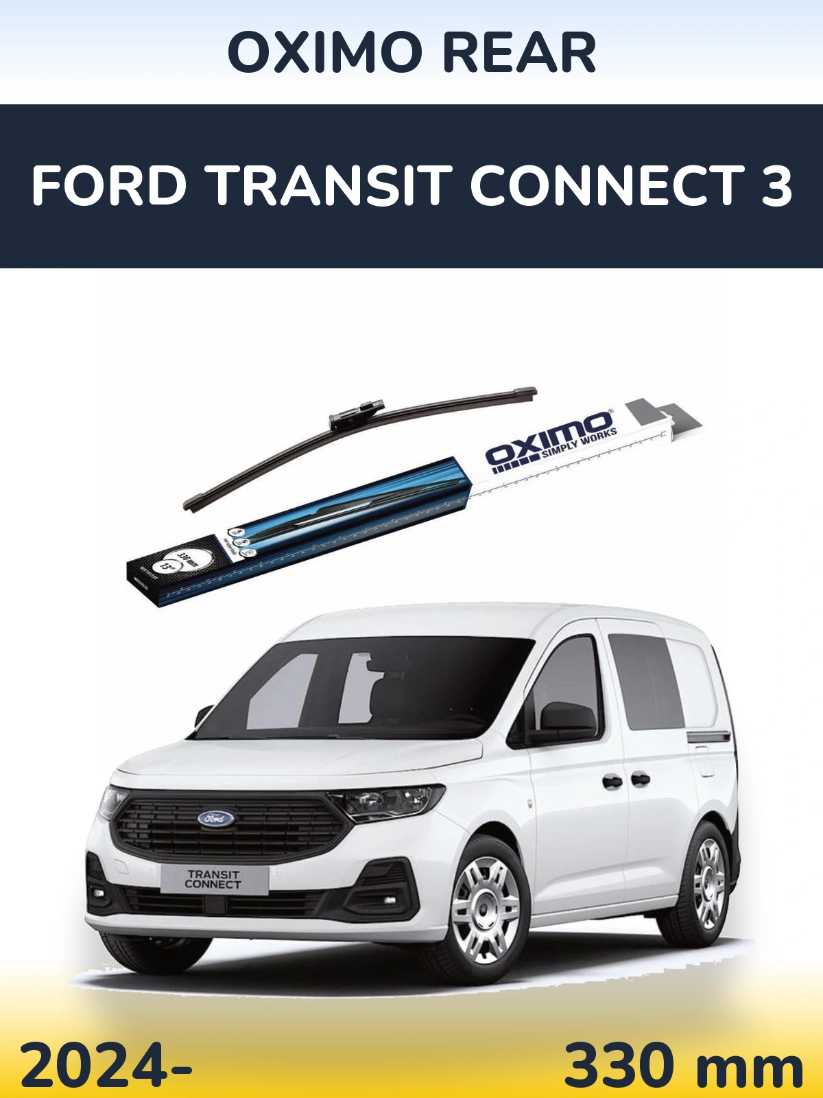 Ștergătoare Oximo Rear pentru Ford Transit Connect 3