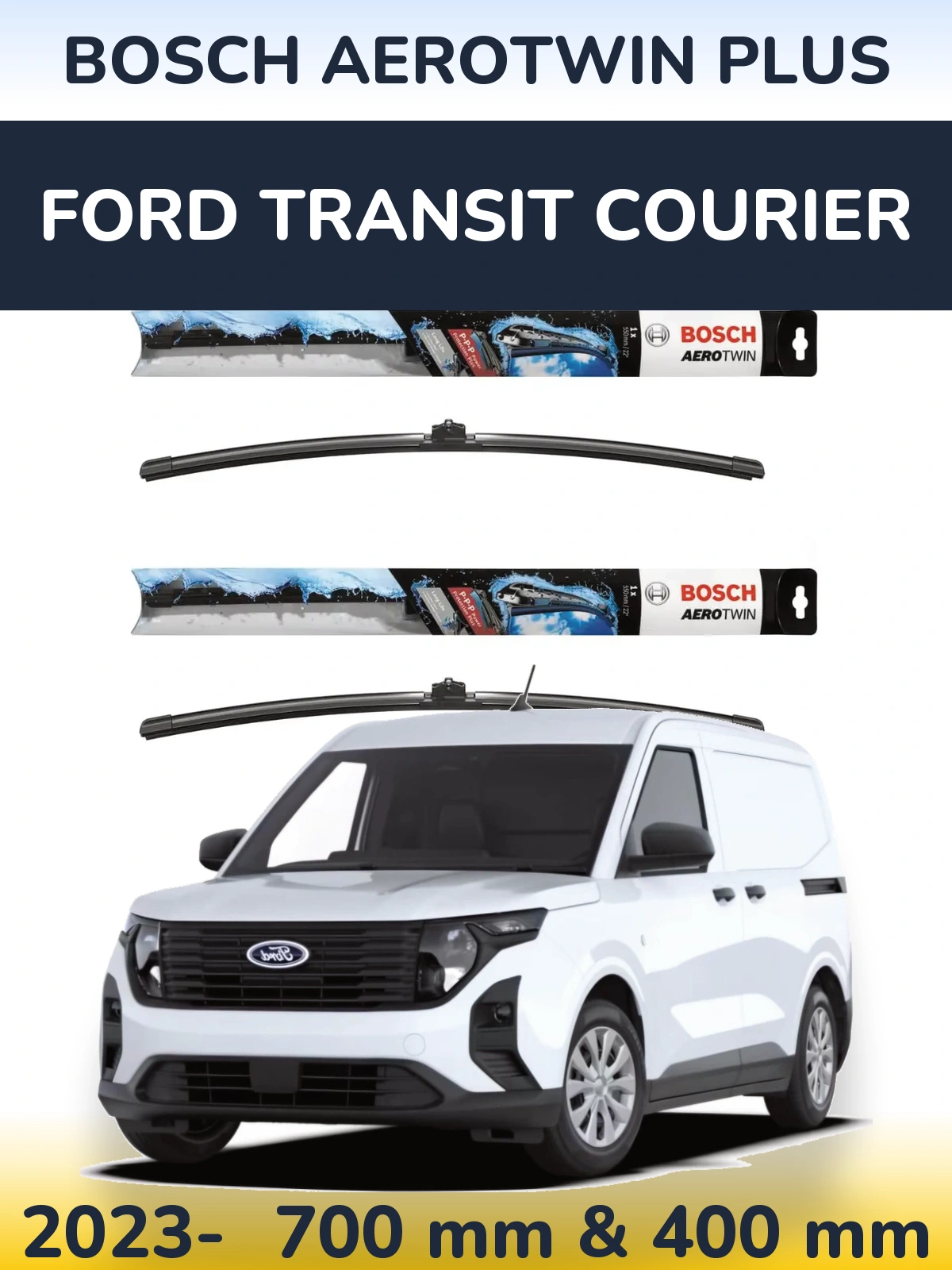 Ștergătoare BOSCH AeroTwin Plus pentru Ford Transit Courier