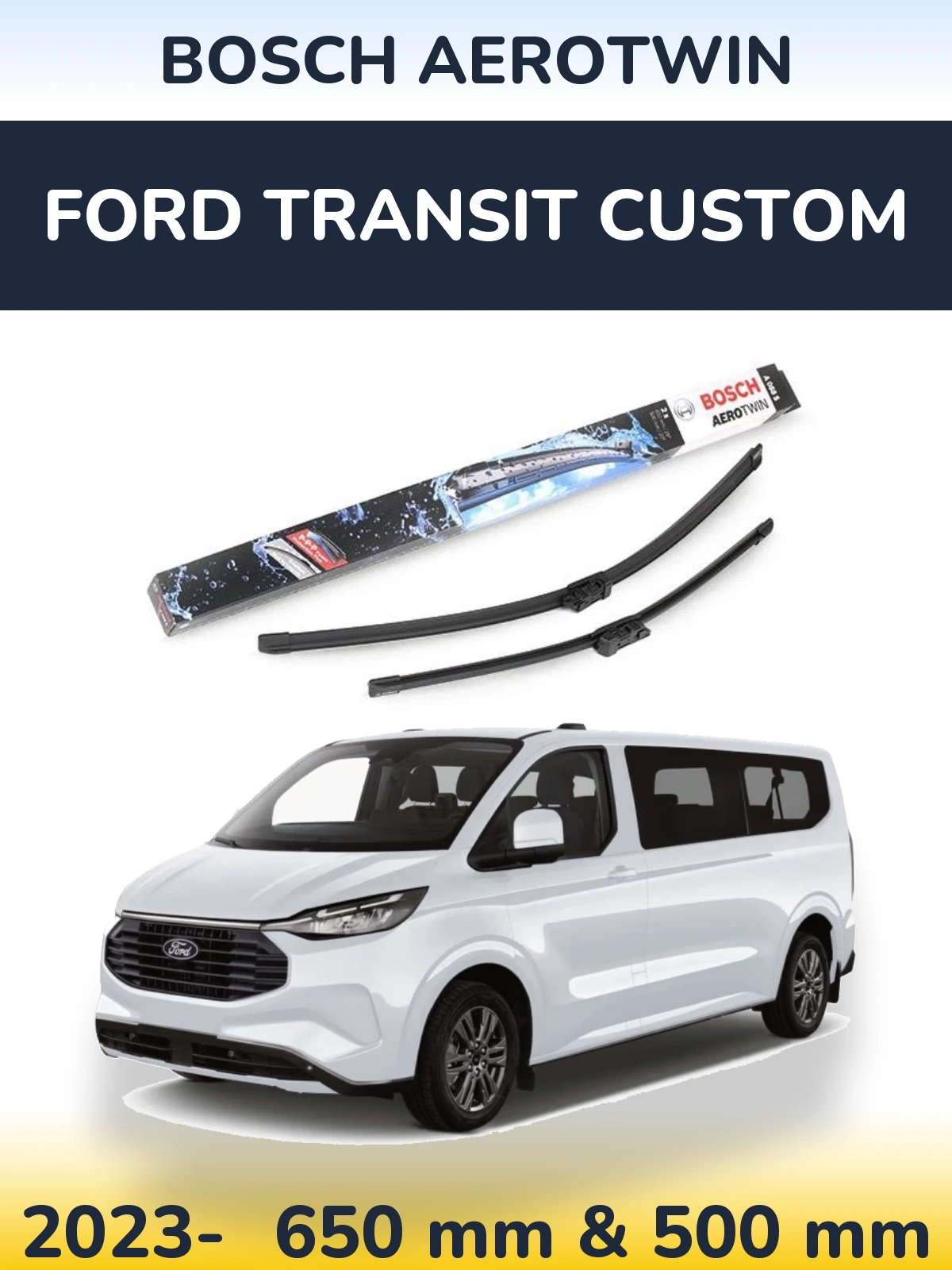 Ștergătoare BOSCH AeroTwin pentru Ford Transit Custom