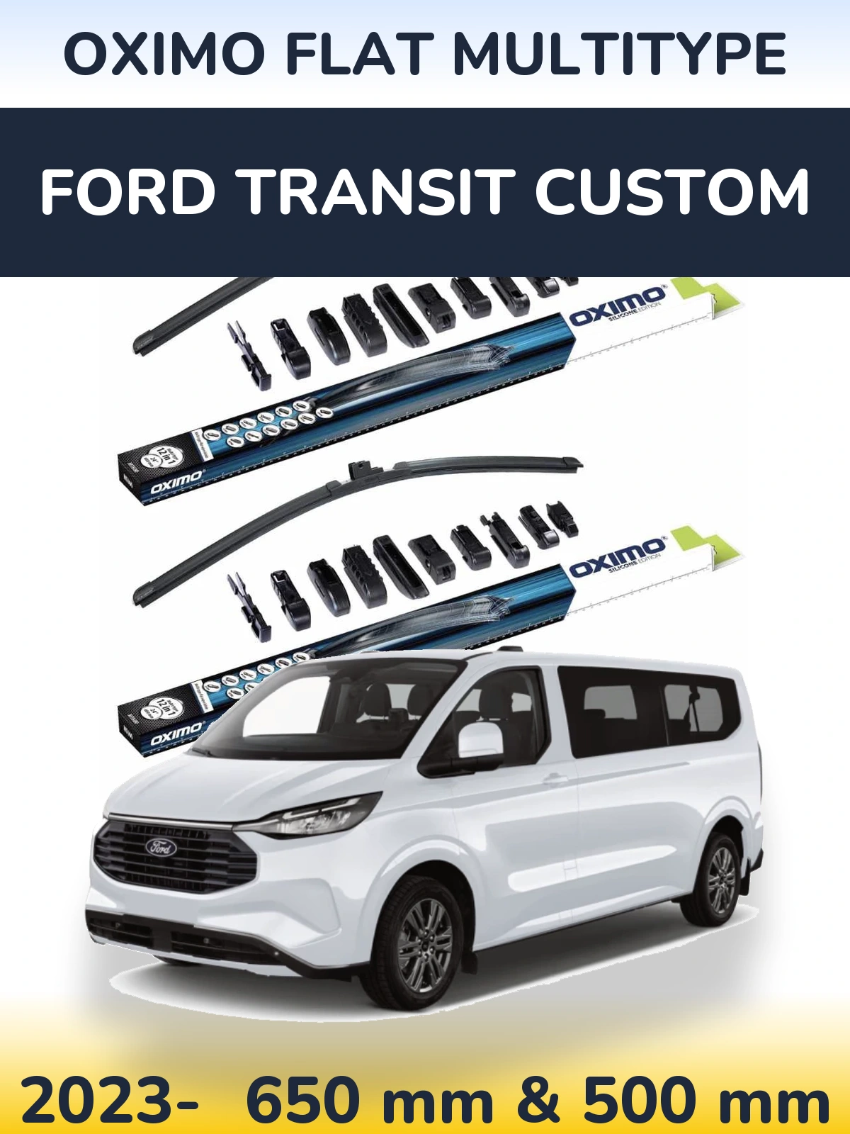 Front wiper blade set Oximo Flat MultiTypee 650 & 500 mm for Ford Transit Custom 2023-2026