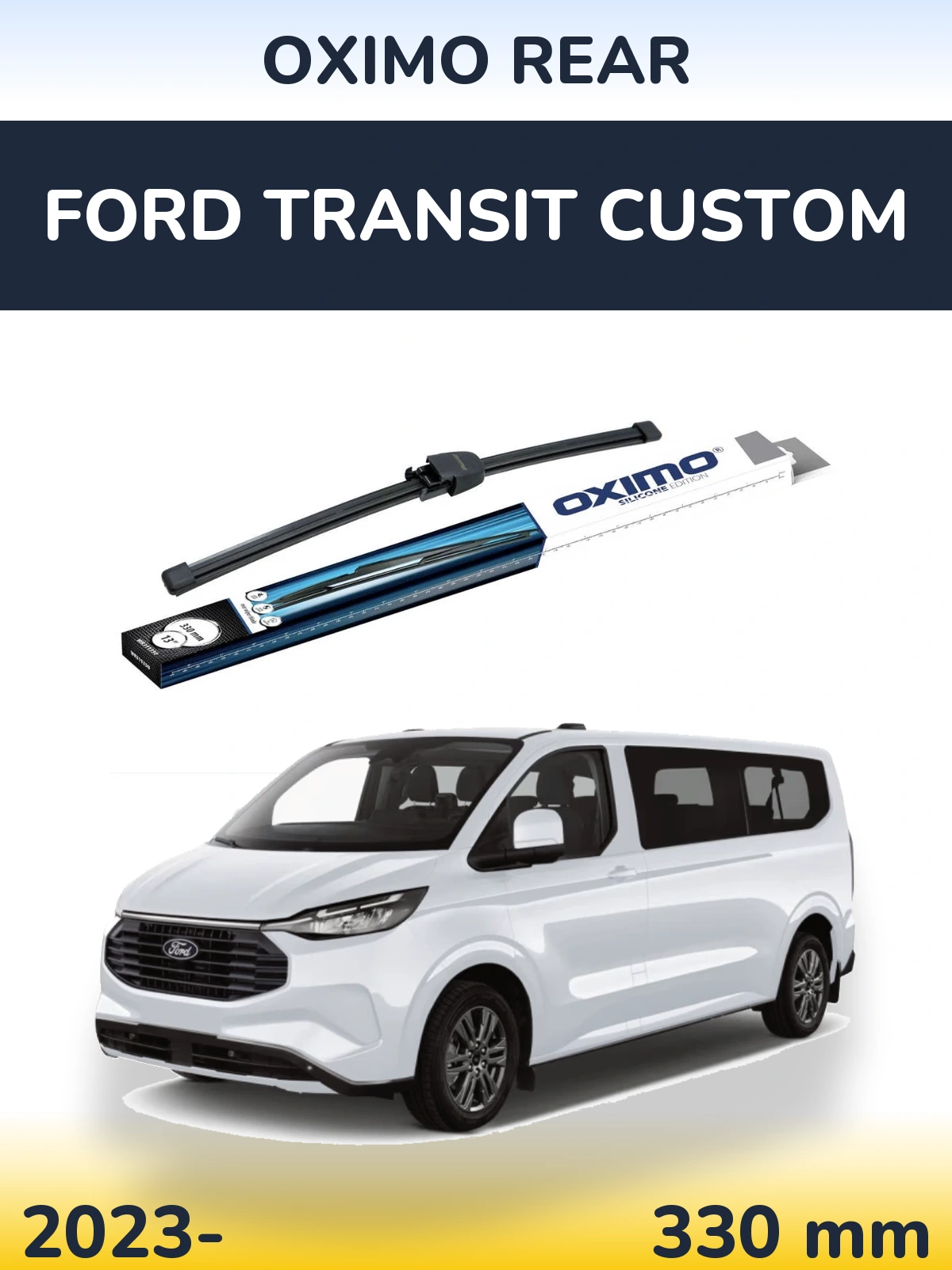 Ștergătoare Oximo Rear pentru Ford Transit Custom