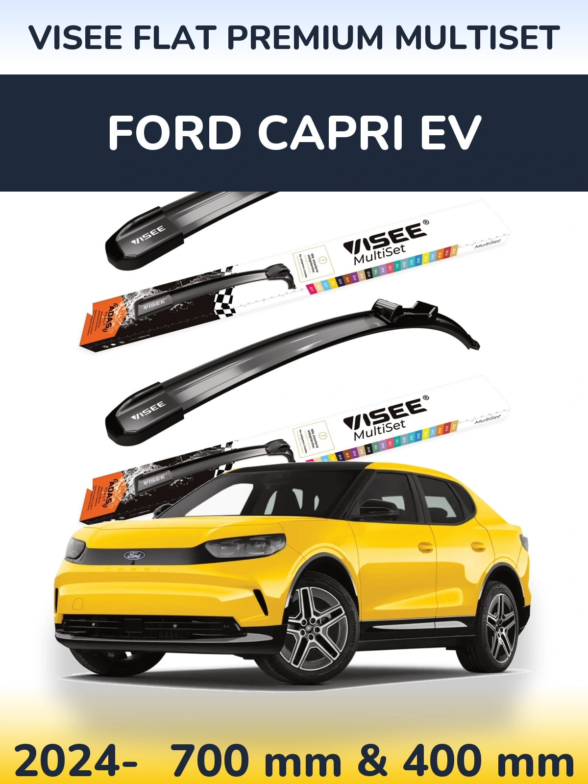 Ștergătoare VISEE FLAT PREMIUM MultiSet pentru Ford Capri EV