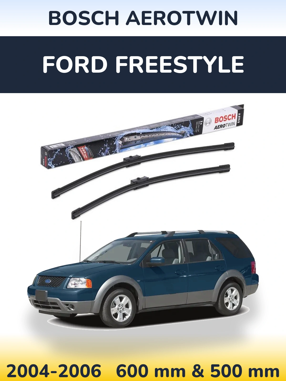 Ștergătoare BOSCH AeroTwin pentru Ford Freestyle