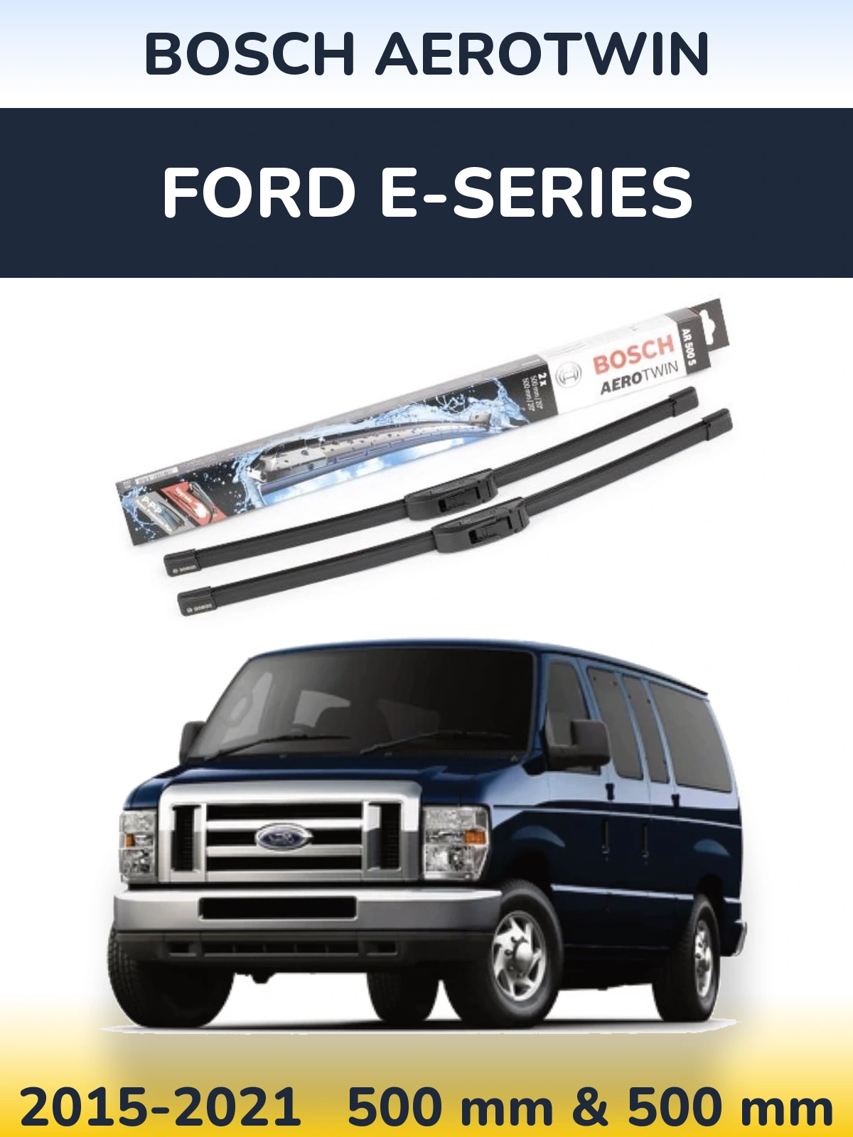 Ștergătoare BOSCH AeroTwin pentru Ford E-series