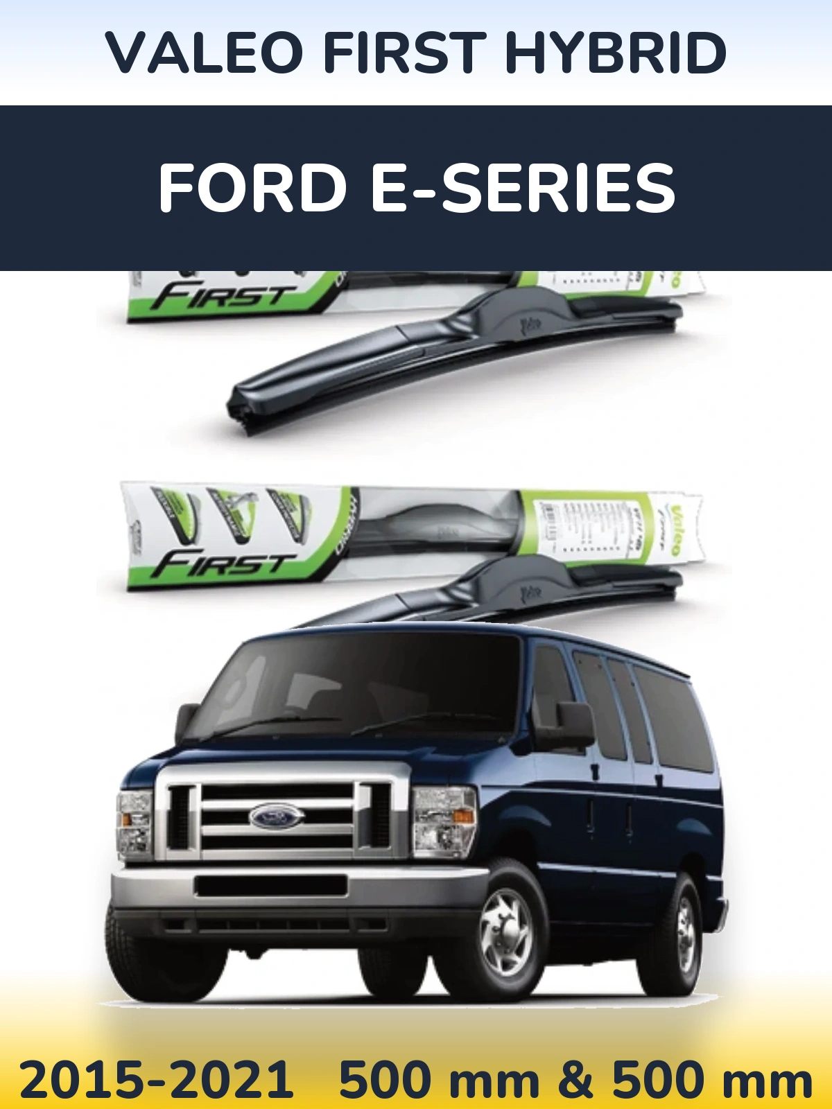 Ștergătoare Valeo First Hybrid pentru Ford E-series