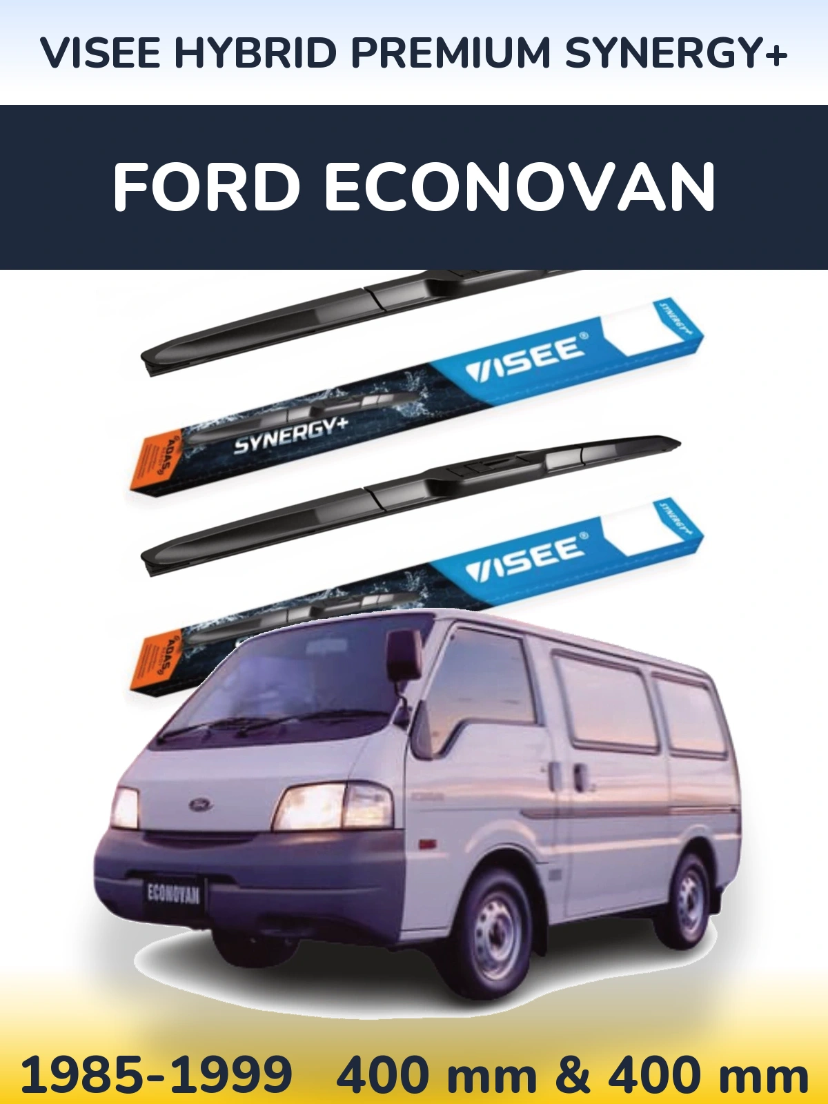 Ștergătoare VISEE HYBRID PREMIUM SYNERGY+ pentru Ford Econovan