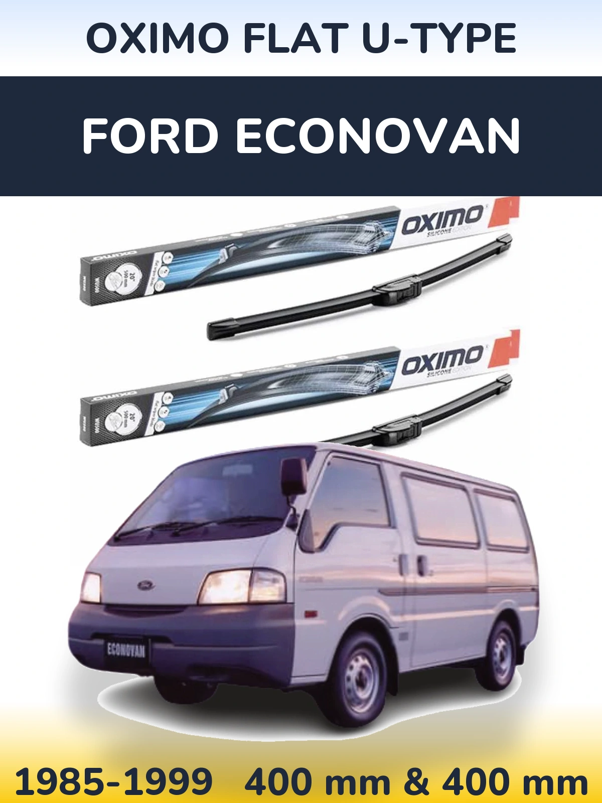Ștergătoare Oximo Flat U-type pentru Ford Econovan