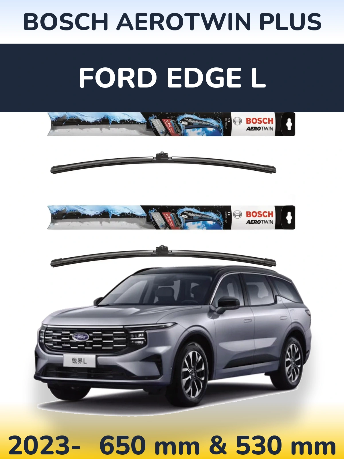 Ștergătoare BOSCH AeroTwin Plus pentru Ford Edge L