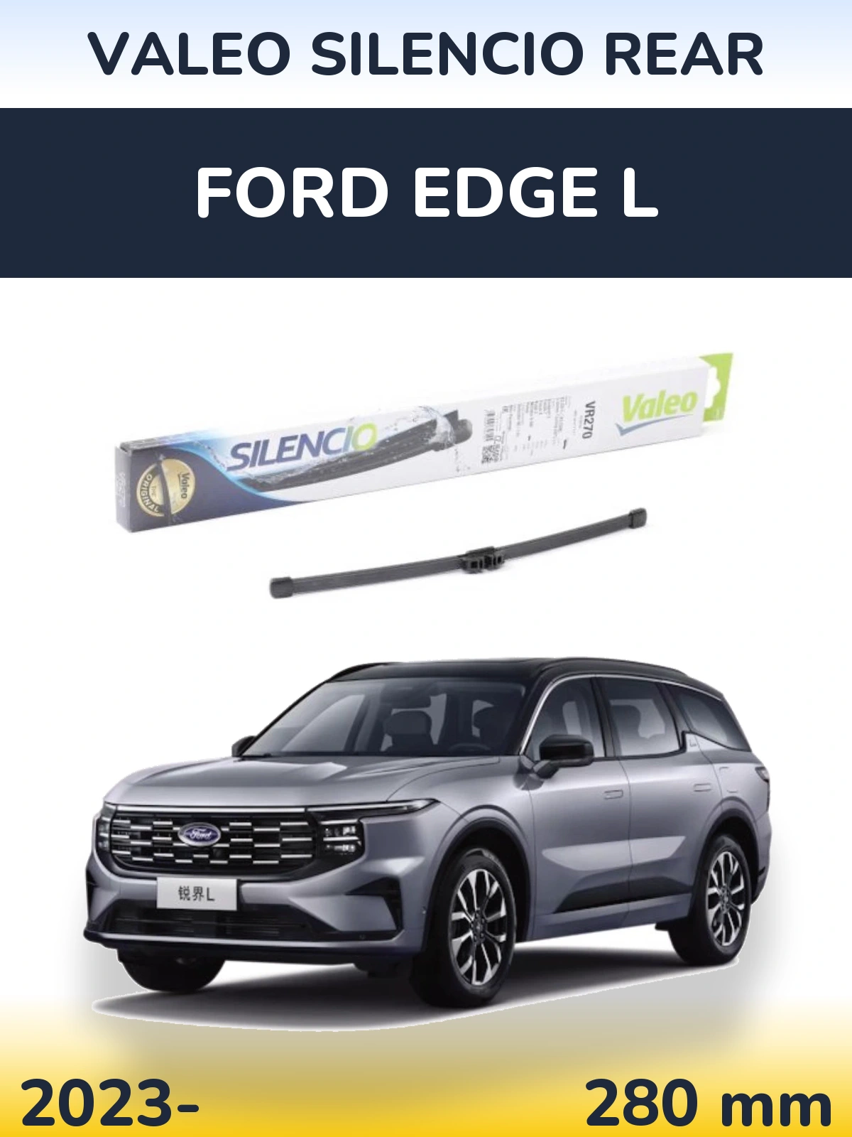Ștergătoare Valeo Silencio Rear pentru Ford Edge L