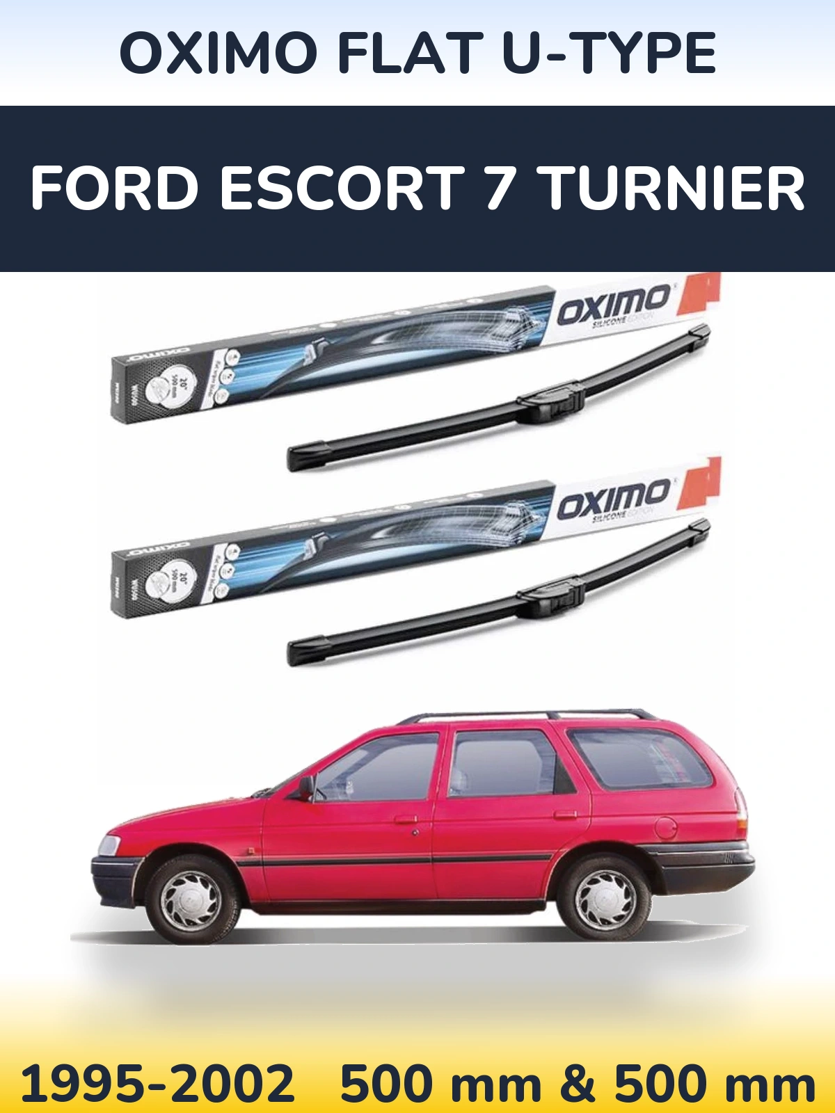 Ștergătoare Oximo Flat U-type pentru Ford Escort 7 Turnier