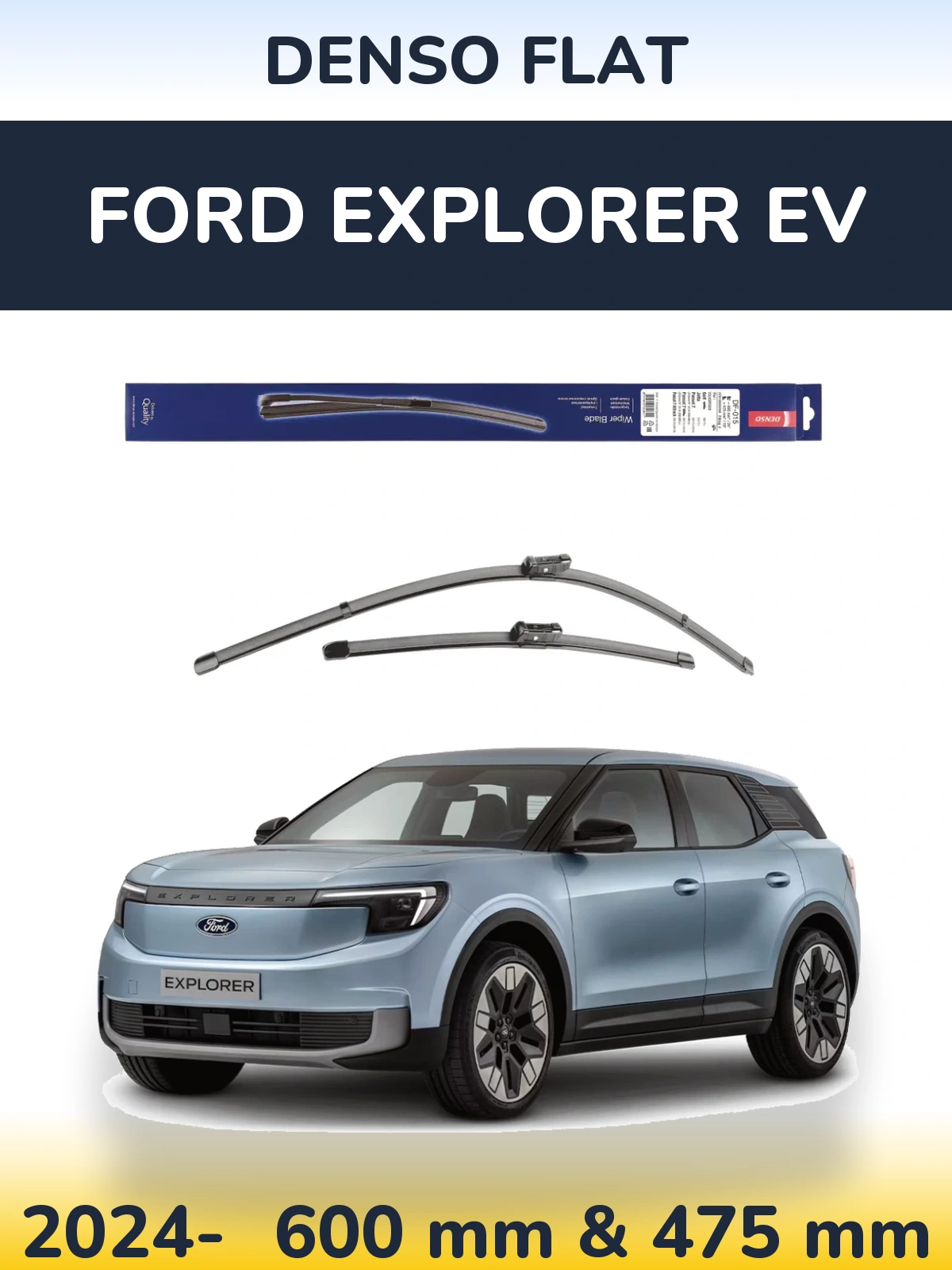 Ștergătoare Denso Flat pentru Ford Explorer EV
