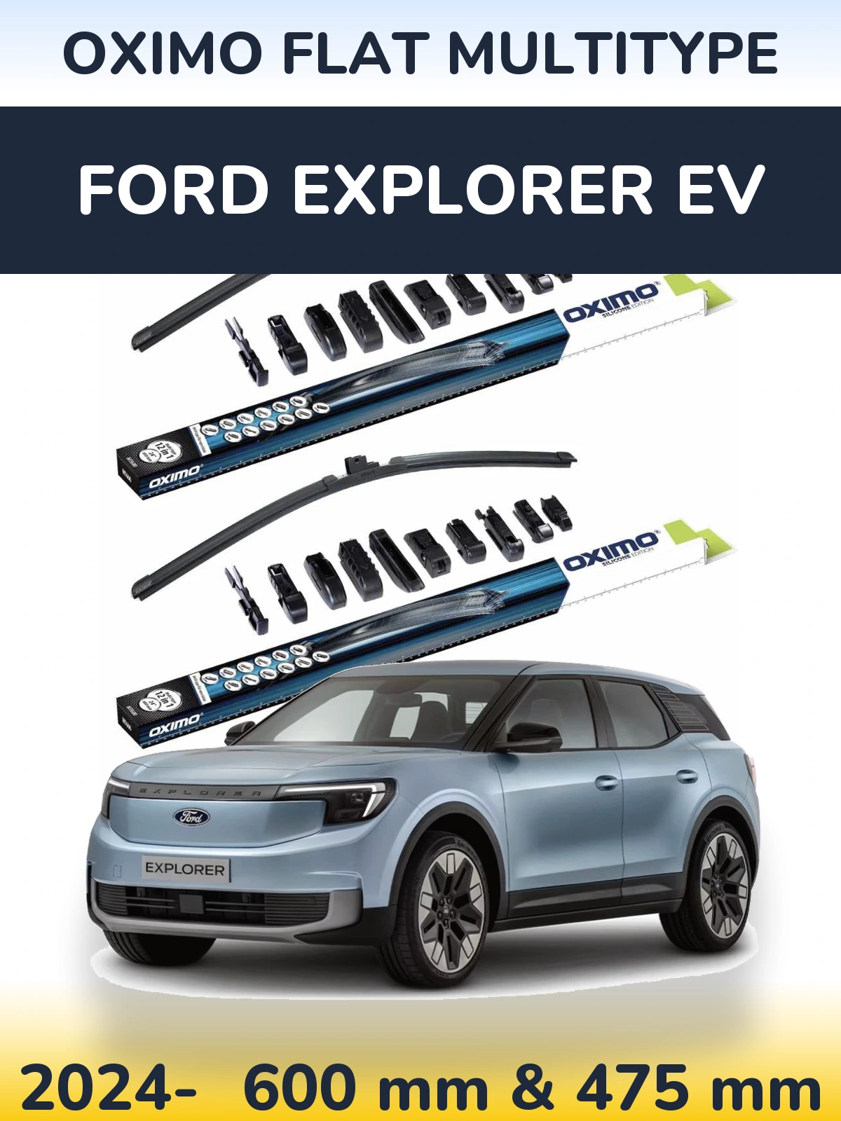 Ștergătoare Oximo Flat MultiTipe pentru Ford Explorer EV