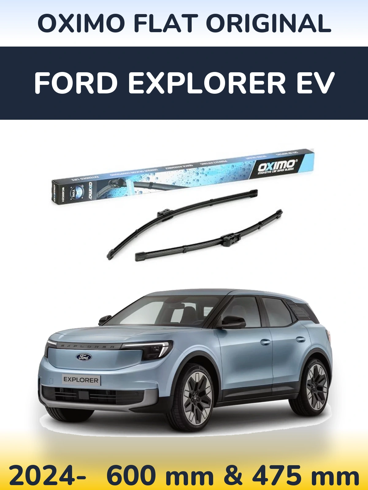 Ștergătoare Oximo Flat Original pentru Ford Explorer EV