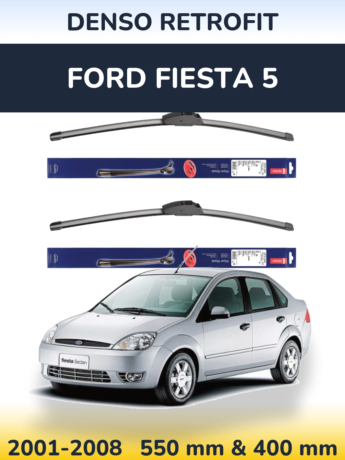 Ștergătoare Denso Retrofit pentru Ford Fiesta 5