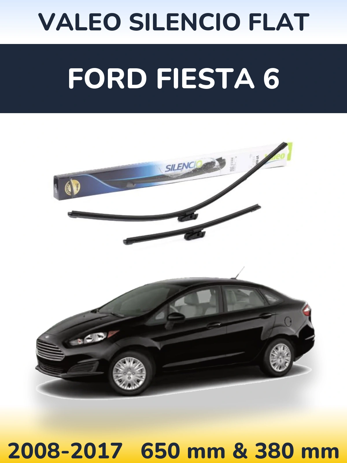 Ștergătoare Valeo Silencio Flat pentru Ford Fiesta 6