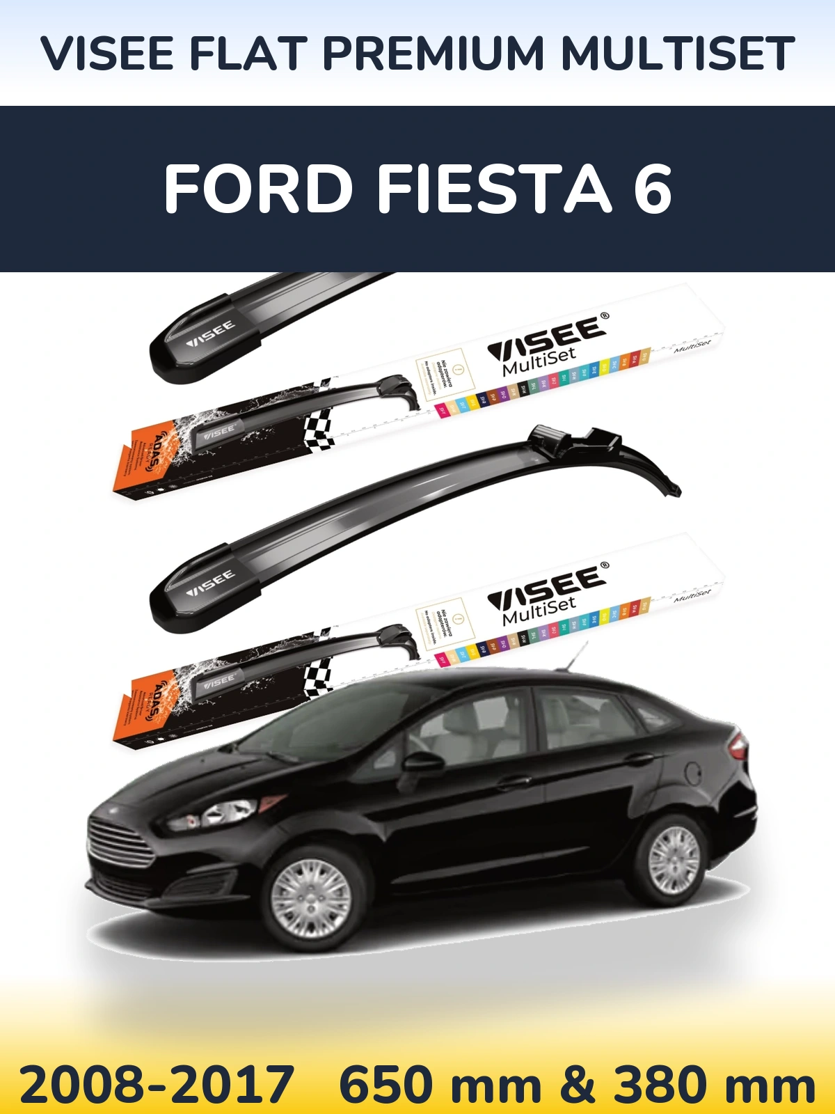 Ștergătoare VISEE FLAT PREMIUM MultiSet pentru Ford Fiesta 6