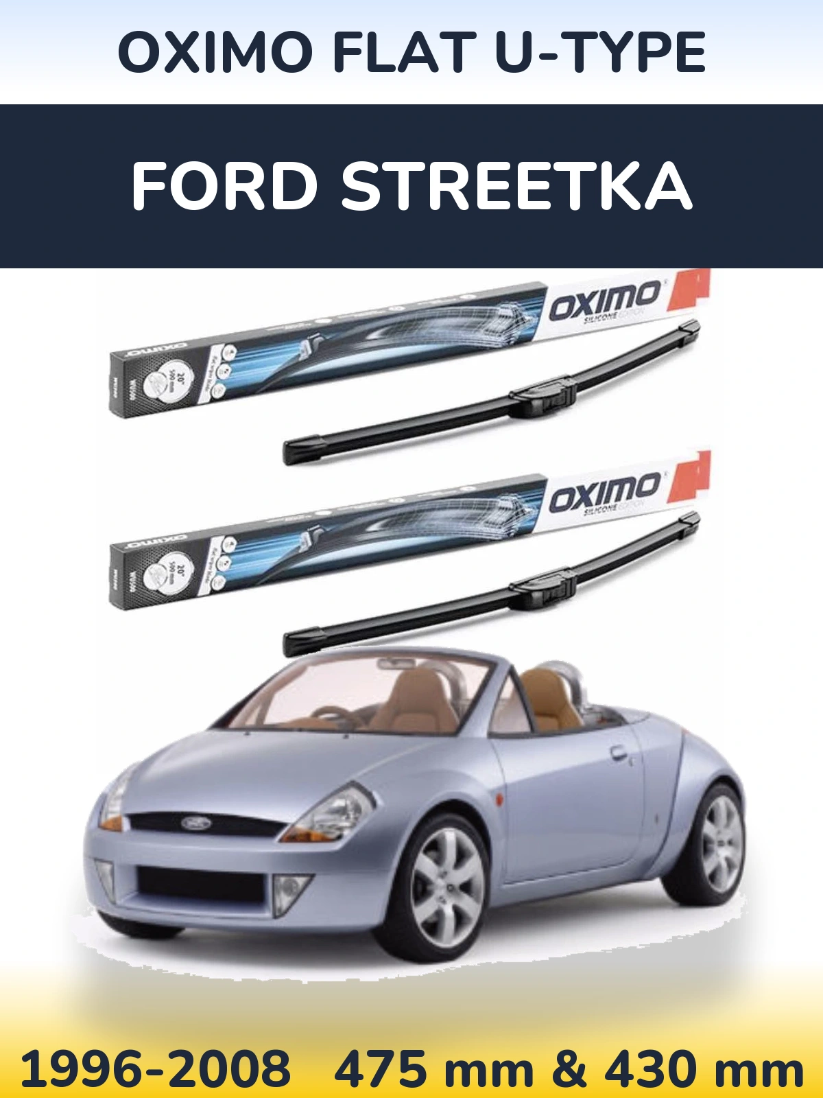 Ștergătoare Oximo Flat U-type pentru Ford StreetKa