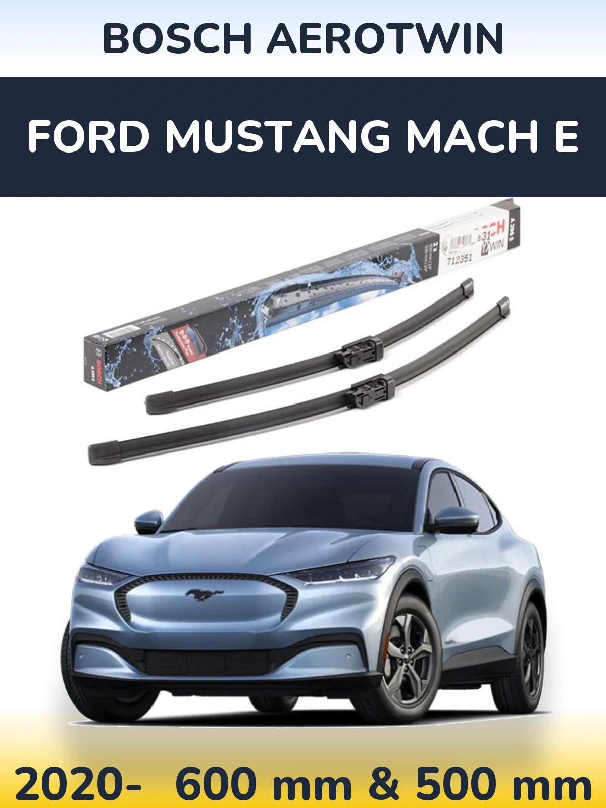 Ștergătoare BOSCH AeroTwin pentru Ford Mustang Mach E