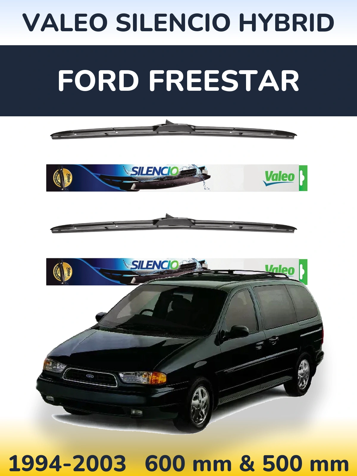 Ștergătoare Valeo Silencio Hybrid pentru Ford Freestar