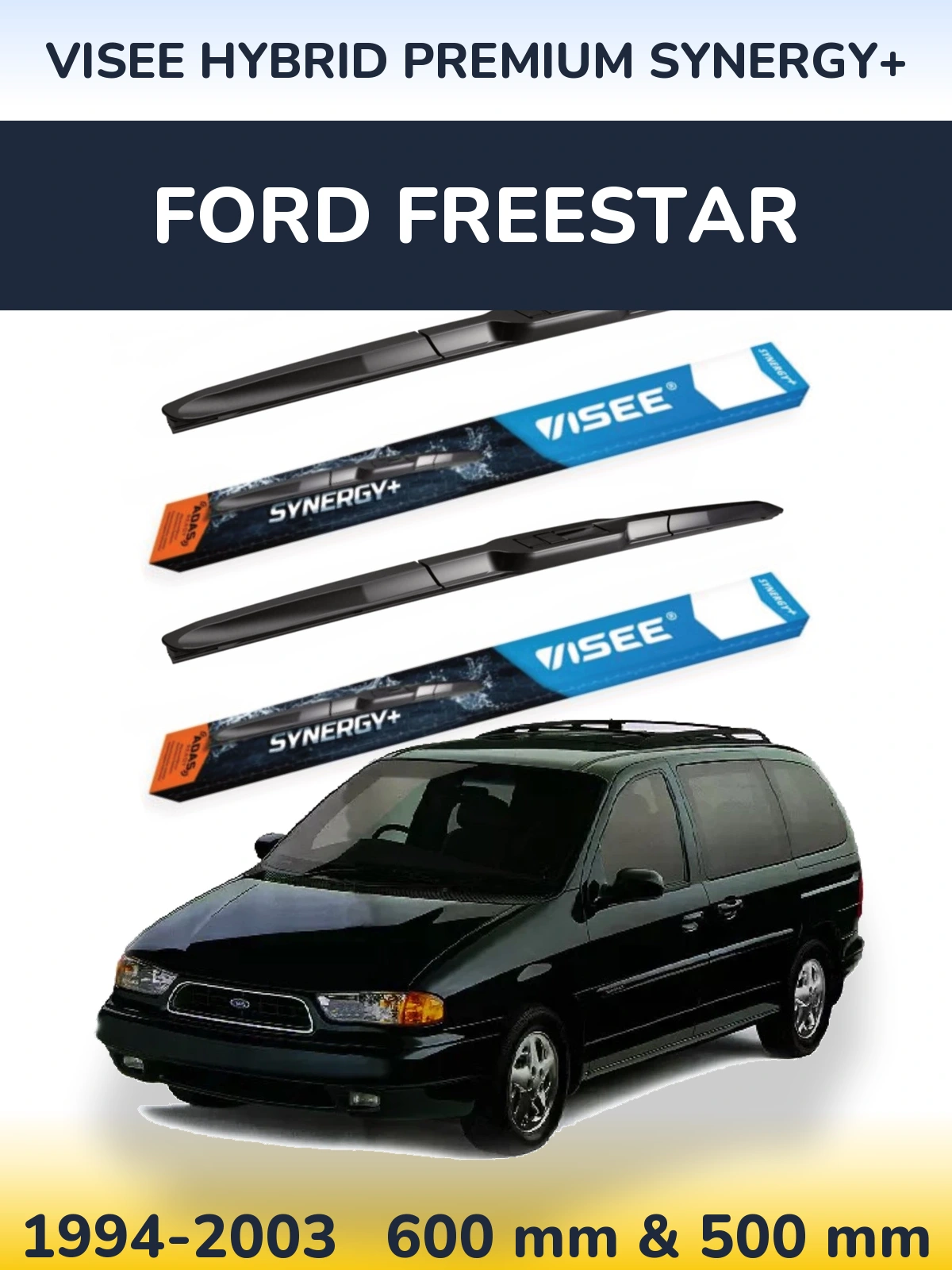 Ștergătoare VISEE HYBRID PREMIUM SYNERGY+ pentru Ford Freestar