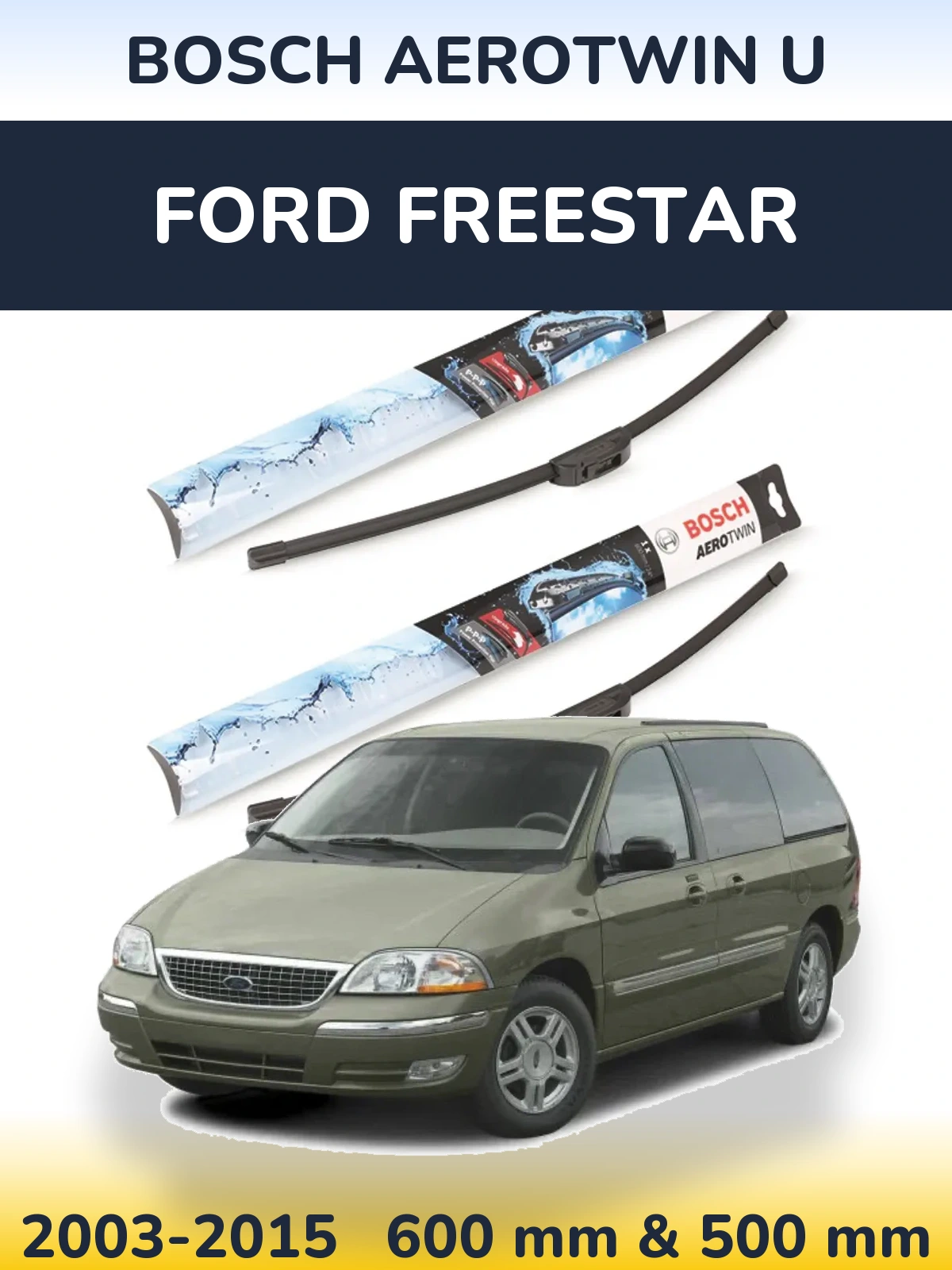 Ștergătoare BOSCH AeroTwin U pentru Ford Freestar