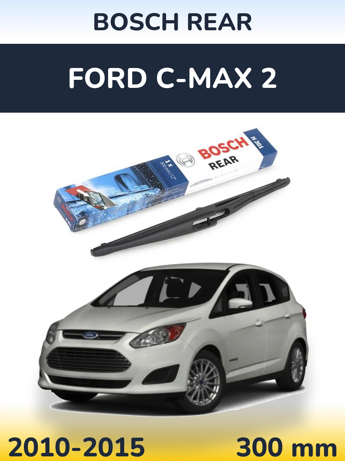 Ștergătoare BOSCH Rear pentru Ford C-MAX 2