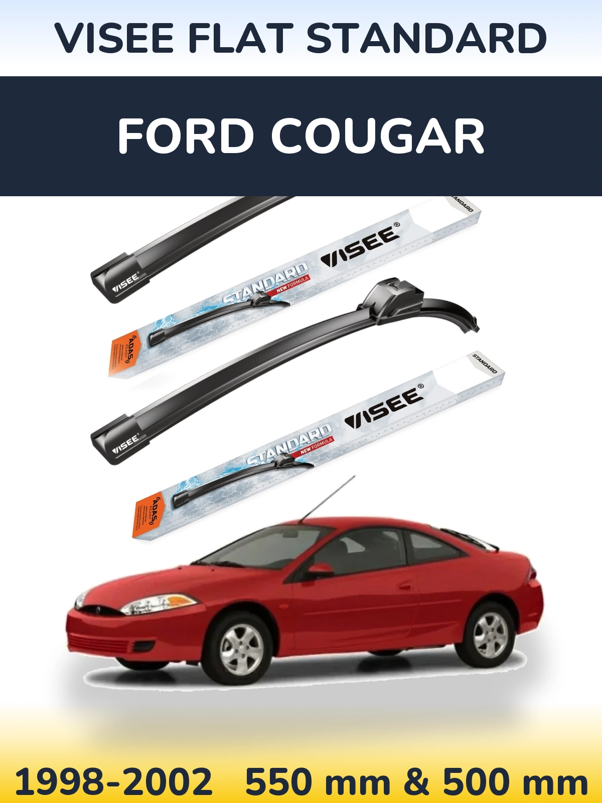 Ștergătoare VISEE FLAT STANDARD pentru Ford Cougar