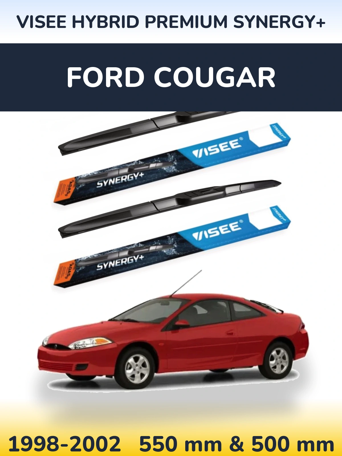 Ștergătoare VISEE HYBRID PREMIUM SYNERGY+ pentru Ford Cougar