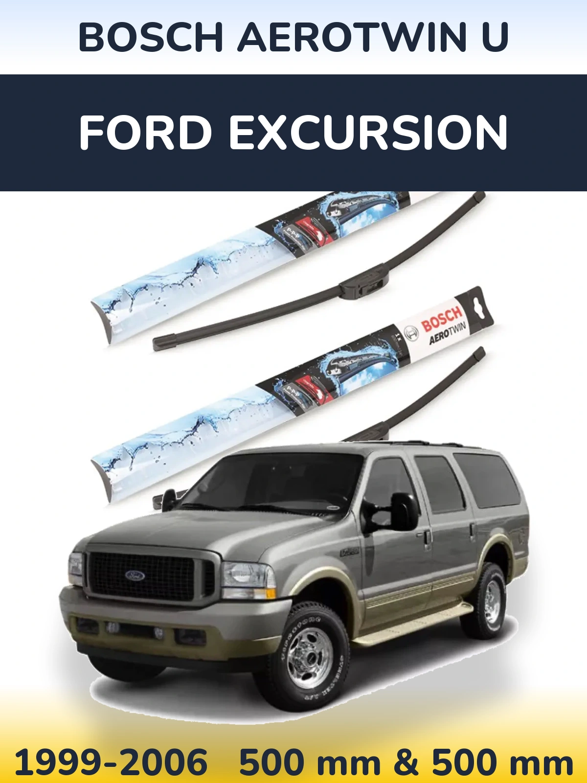 Ștergătoare BOSCH AeroTwin U pentru Ford Excursion