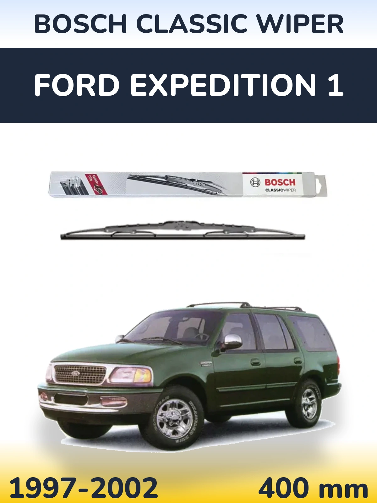 Ștergătoare BOSCH Classic Wiper pentru Ford Expedition 1