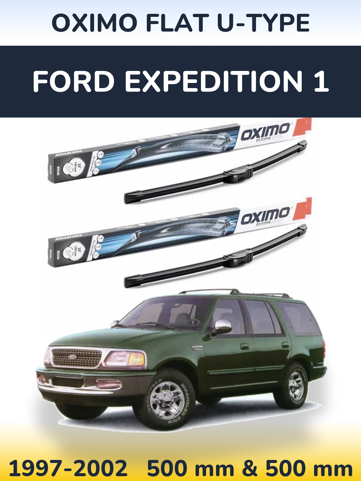 Ștergătoare Oximo Flat U-type pentru Ford Expedition 1