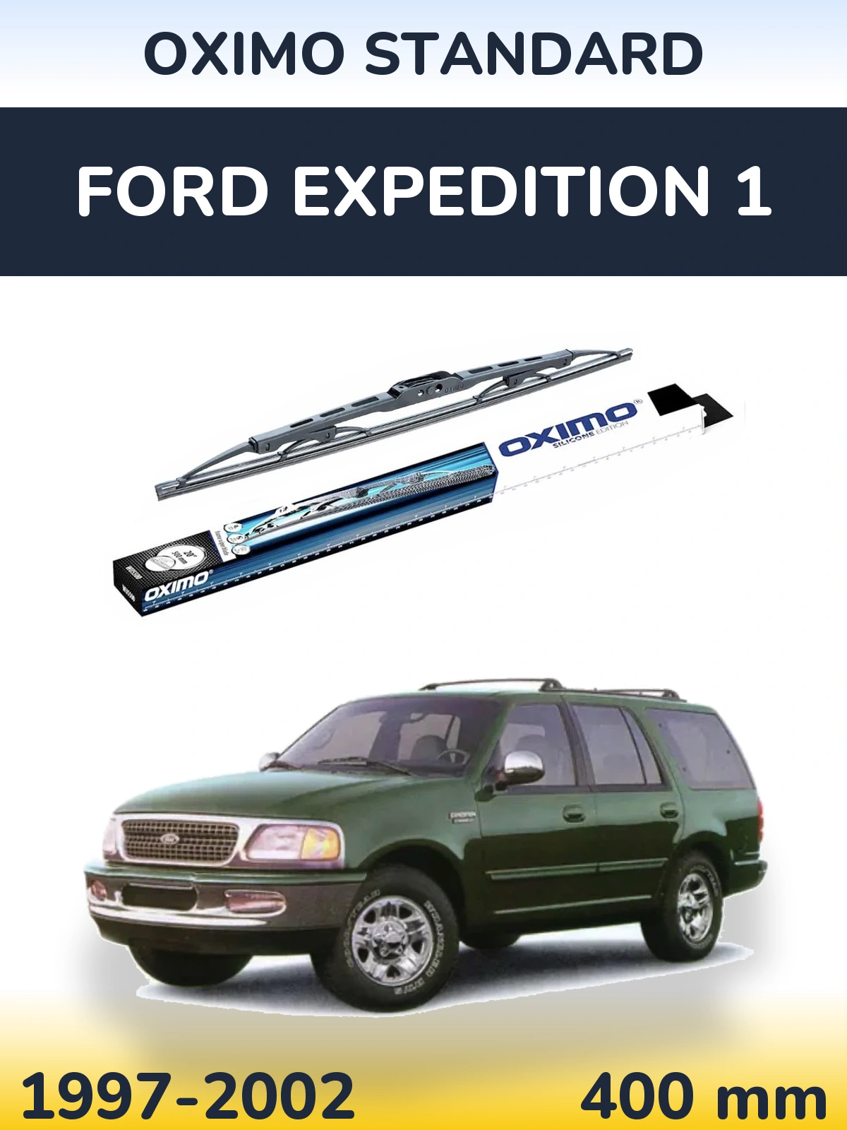 Ștergătoare Oximo Standard pentru Ford Expedition 1