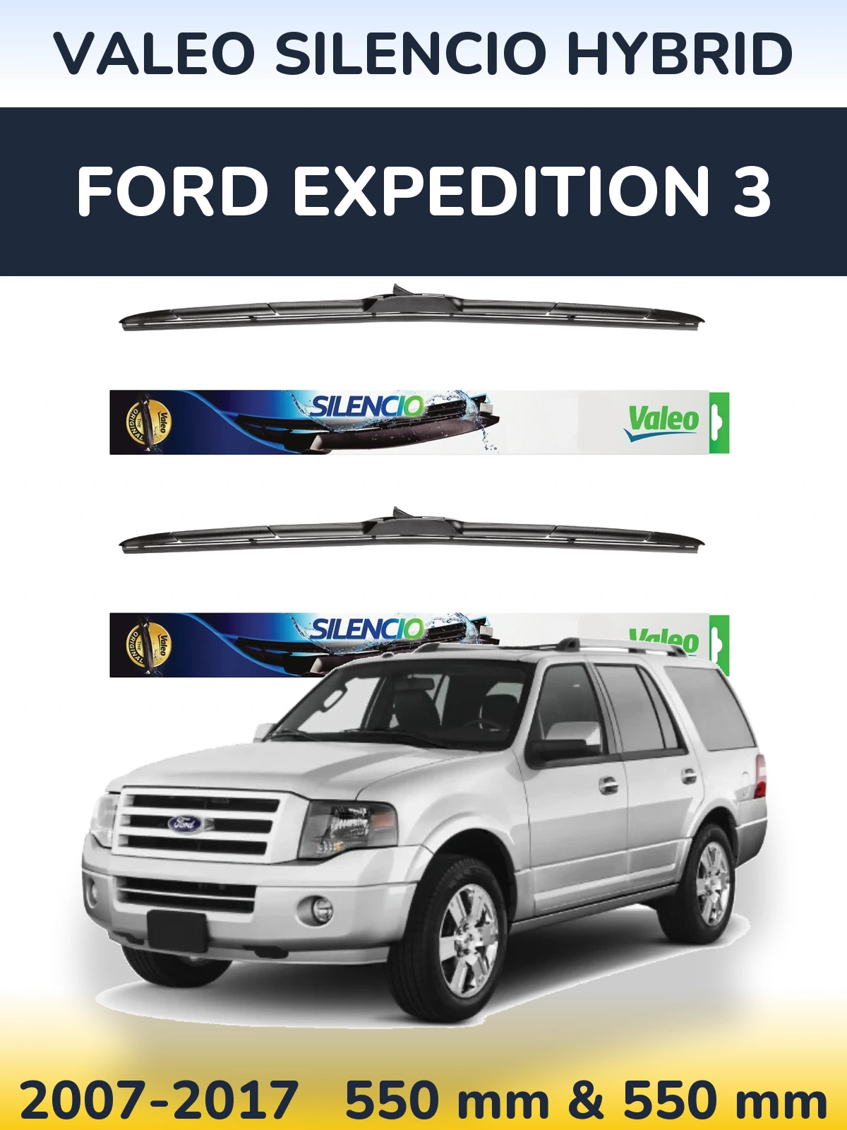 Ștergătoare Valeo Silencio Hybrid pentru Ford Expedition 3