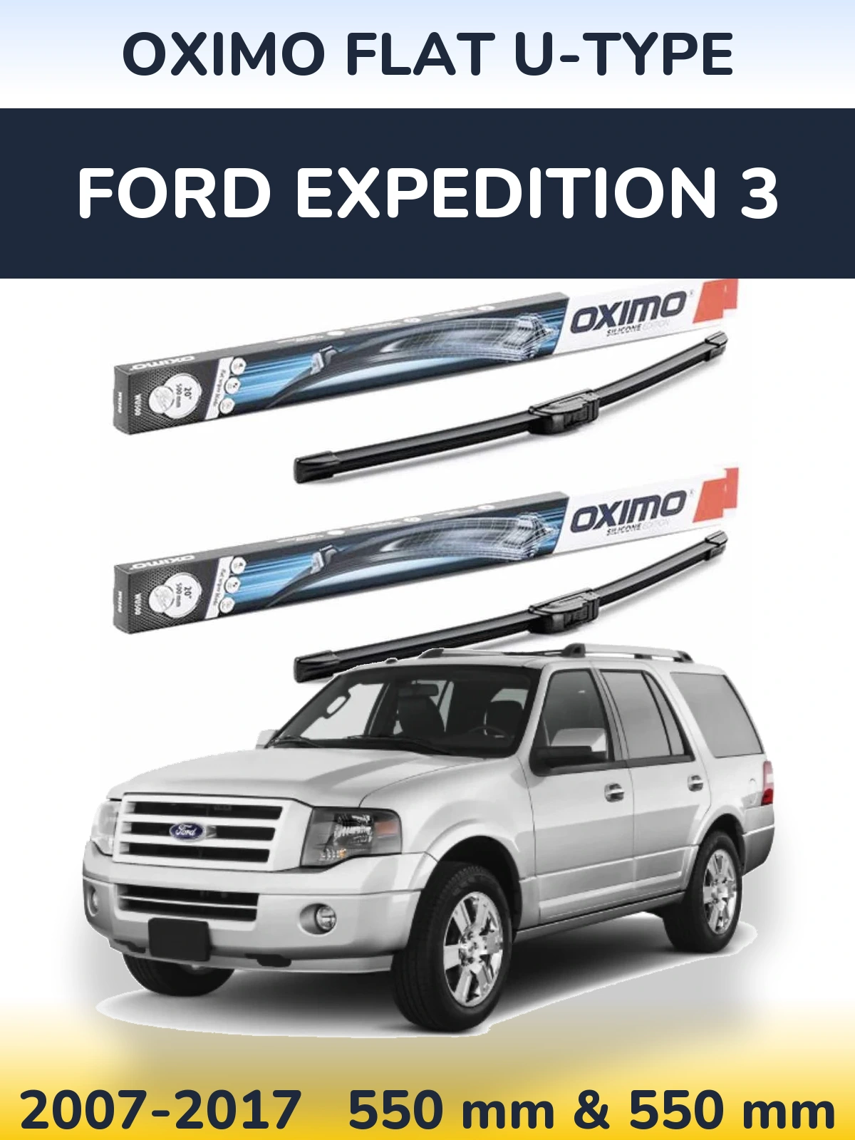 Ștergătoare Oximo Flat U-type pentru Ford Expedition 3